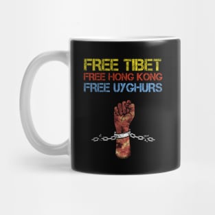 FREE TIBET FREE HONG KONG FREE UYGHURS Mug